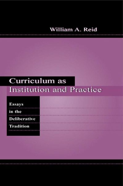 Curriculum as Institution and Practice (eBook, ePUB) Curriculum as Institution and Practice (eBook, ePUB)