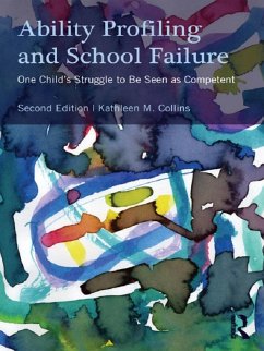 Ability Profiling and School Failure (eBook, ePUB) - Collins, Kathleen M.