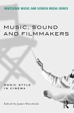 Music, Sound and Filmmakers (eBook, PDF)