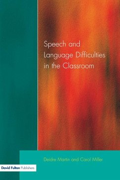 Speech and Language Difficulties in the Classroom (eBook, ePUB) - Martin, Deirdre; Miller, Carol