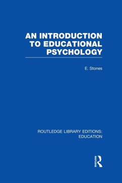 An Introduction to Educational Psychology (eBook, PDF) - Stones, Edgar