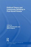 Political Theory and Community Building in Post-Soviet Russia (eBook, ePUB)