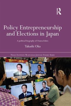 Policy Entrepreneurship and Elections in Japan (eBook, ePUB) - Oka, Takashi