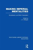 Making Imperial Mentalities (eBook, PDF) Making Imperial Mentalities (eBook, PDF)