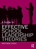 A Guide to Effective School Leadership Theories (eBook, PDF)