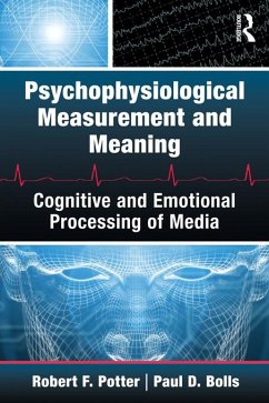 Psychophysiological Measurement and Meaning (eBook, ePUB) - Potter, Robert F.; Bolls, Paul
