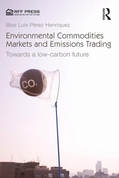 Environmental Commodities Markets and Emissions Trading (eBook, PDF) - Pérez Henríquez, Blas Luis