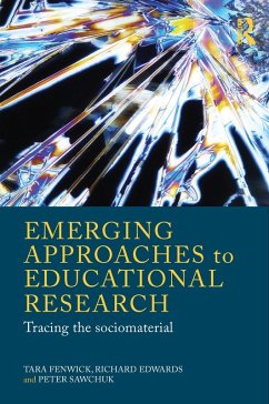 Emerging Approaches to Educational Research (eBook, ePUB) - Fenwick, Tara; Edwards, Richard; Sawchuk, Peter