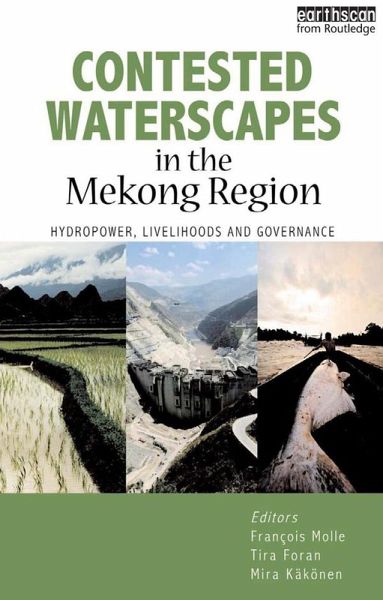 Contested Waterscapes in the Mekong Region (eBook, ePUB) Contested Waterscapes in the Mekong Region (eBook, ePUB)