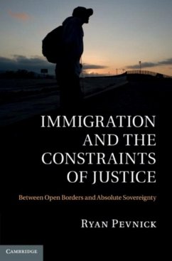 Immigration and the Constraints of Justice (eBook, PDF) - Pevnick, Ryan