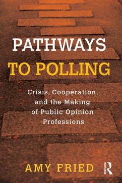 Pathways to Polling (eBook, ePUB) - Fried, Amy