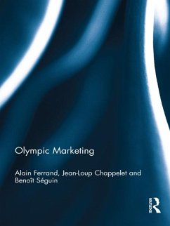 Olympic Marketing (eBook, PDF) - Ferrand, Alain; Chappelet, Jean-Loup; Seguin, Benoit
