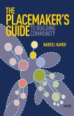 The Placemaker's Guide to Building Community (eBook, ePUB)
