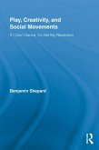 Play, Creativity, and Social Movements (eBook, PDF)