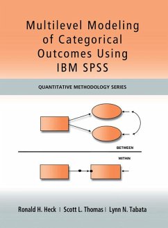 Multilevel Modeling of Categorical Outcomes Using IBM SPSS (eBook, ePUB) - Heck, Ronald H; Thomas, Scott; Tabata, Lynn