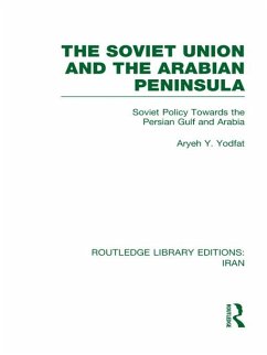 The Soviet Union and the Arabian Peninsula (RLE Iran D) (eBook, ePUB) - Yodfat, Aryeh