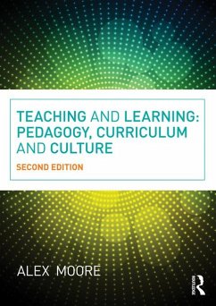 Teaching and Learning (eBook, PDF) - Moore, Alex