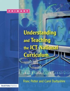 Understanding and Teaching the ICT National Curriculum (eBook, PDF) - Potter, Franc