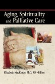 Aging, Spirituality and Palliative Care (eBook, ePUB)