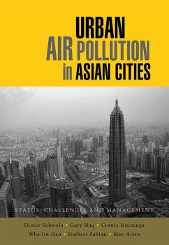 Urban Air Pollution in Asian Cities (eBook, PDF) - Schwela, Dieter; Haq, Gary; Huizenga, Cornie; Han, Wha-Jin; Fabian, Herbert; Ajero., May