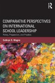 Comparative Perspectives on International School Leadership (eBook, ePUB)