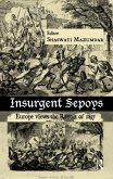 Insurgent Sepoys (eBook, PDF)