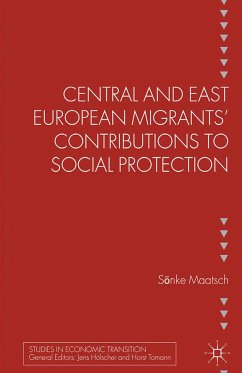 Central and East European Migrants' Contributions to Social Protection (eBook, PDF) - Maatsch, S.