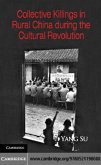 Collective Killings in Rural China during the Cultural Revolution (eBook, PDF)