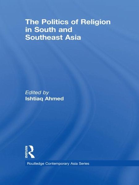 The Politics of Religion in South and Southeast Asia (eBook, ePUB)