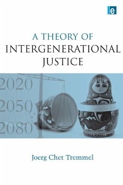 A Theory of Intergenerational Justice (eBook, PDF) - Tremmel, Joerg Chet