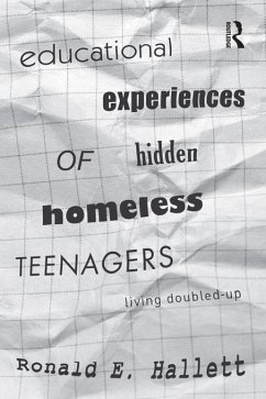 Educational Experiences of Hidden Homeless Teenagers (eBook, ePUB) - Hallett, Ronald E.
