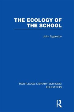 The Ecology of the School (eBook, ePUB) - Eggleston, John