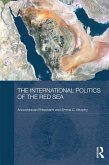 The International Politics of the Red Sea (eBook, PDF)