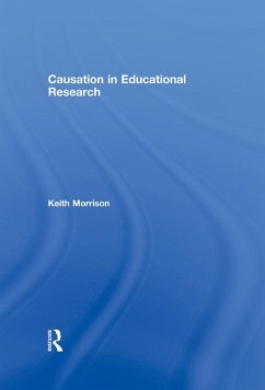 Causation in Educational Research (eBook, PDF) - Morrison, Keith