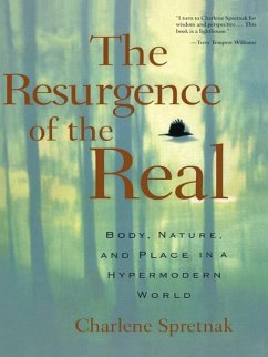 The Resurgence of the Real (eBook, PDF) - Spretnak, Charlene