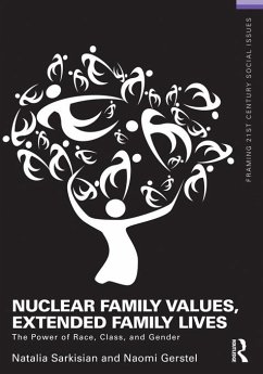 Nuclear Family Values, Extended Family Lives (eBook, PDF) - Sarkisian, Natalia; Gerstel, Naomi