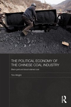 The Political Economy of the Chinese Coal Industry (eBook, PDF) - Wright, Tim