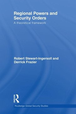 Regional Powers and Security Orders (eBook, ePUB) - Stewart-Ingersoll, Robert; Frazier, Derrick