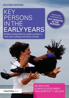 Key Persons in the Early Years (eBook, PDF) - Elfer, Peter; Goldschmied, Elinor; Selleck, Dorothy