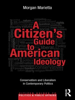 A Citizen's Guide to American Ideology (eBook, ePUB) - Marietta, Morgan