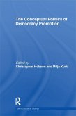 The Conceptual Politics of Democracy Promotion (eBook, PDF)