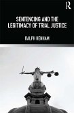 Sentencing and the Legitimacy of Trial Justice (eBook, ePUB)