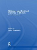 Militancy and Political Violence in Shiism (eBook, ePUB)