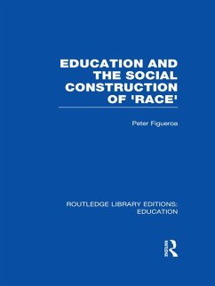 Cover Education and the Social Construction of 'Race' (RLE Edu J) (eBook, ePUB)
