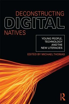 Deconstructing Digital Natives (eBook, ePUB) Deconstructing Digital Natives (eBook, ePUB)