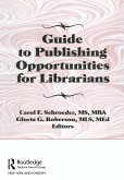 Guide to Publishing Opportunities for Librarians (eBook, ePUB)