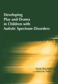 Developing Play and Drama in Children with Autistic Spectrum Disorders (eBook, ePUB)