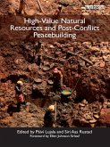 High-Value Natural Resources and Post-Conflict Peacebuilding (eBook, ePUB)