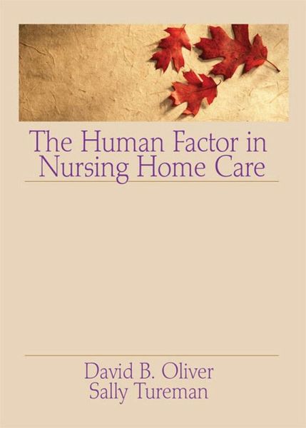 The Human Factor in Nursing Home Care (eBook, PDF)