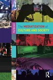 The Mediatization of Culture and Society (eBook, ePUB)